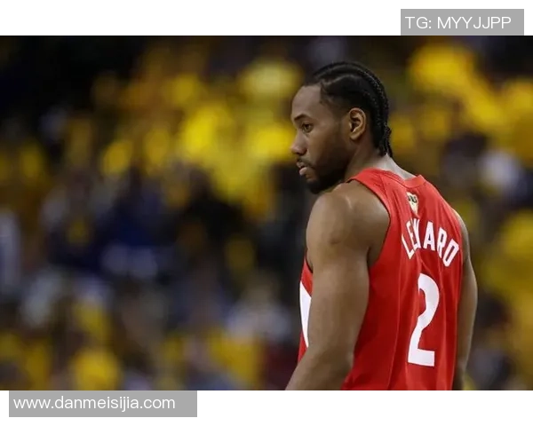 科怀伦纳德：从天才新秀到NBA超级巨星的传奇之路